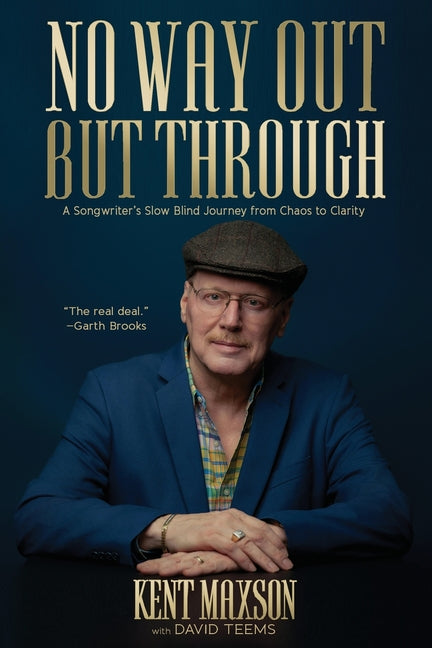 Book cover for No Way Out But Through: A Songwriter's Slow Blind Journey from Chaos to Clarity