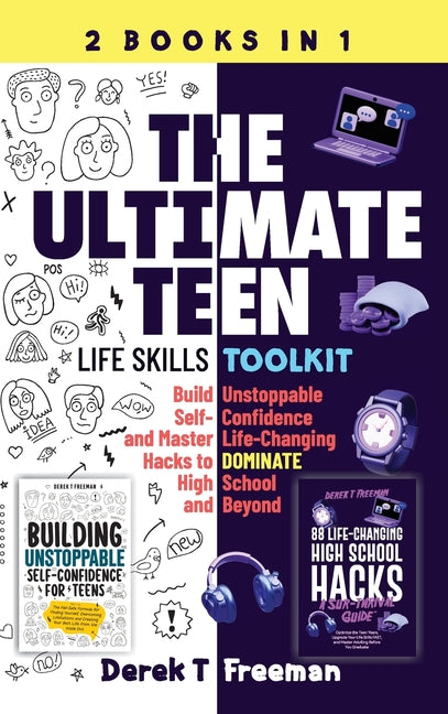 Book cover for Ultimate Teen (Life Skills Toolkit): Build Unstoppable Self-Confidence and Master Life-Changing Hacks to DOMINATE High School and Beyond