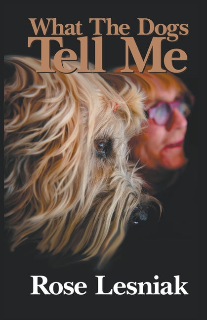 Book cover for What The Dogs Tell Me