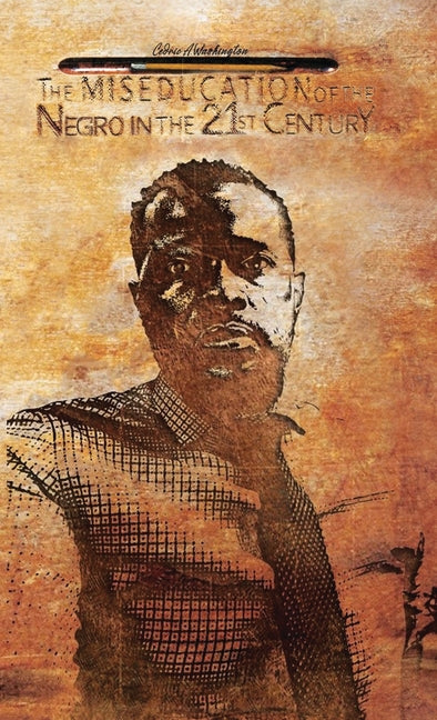 Book cover for Miseducation of the Negro in the 21st Century