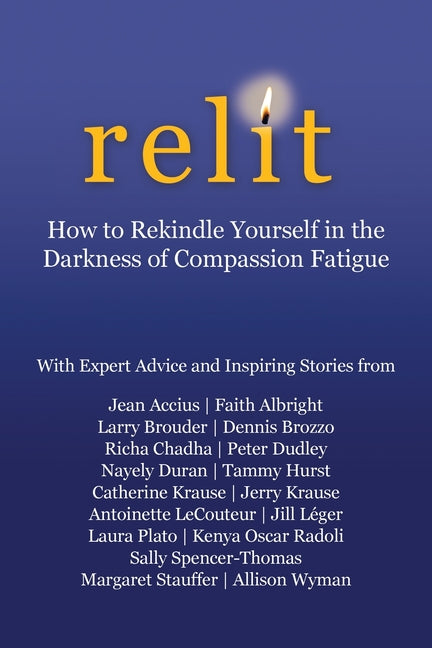 Book cover for Relit: How to Rekindle Yourself in the Darkness of Compassion Fatigue
