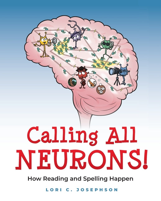Book cover for Calling All Neurons!: How Reading and Spelling Happen