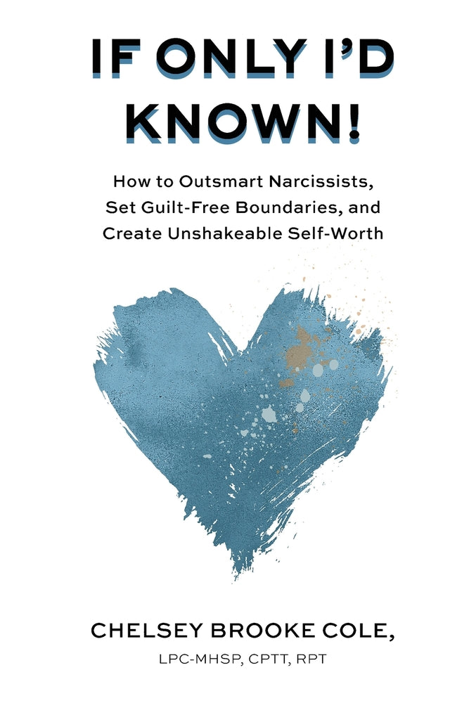 Book cover for If Only I'd Known: How to Outsmart Narcissists, Set Guilt-Free Boundaries, and Create Unshakeable Self-Worth