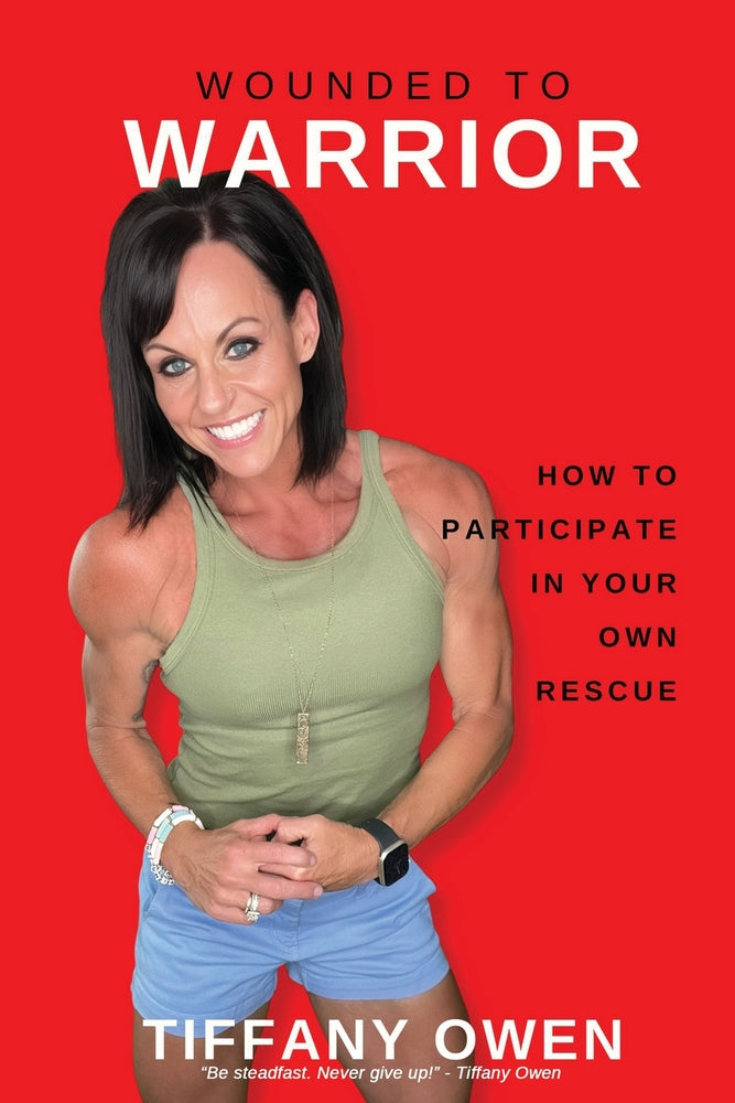 Book cover for Wounded to Warrior: How To Participate in Your Own Rescue