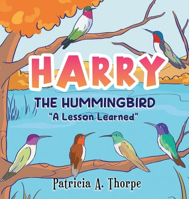 Book cover for Harry the Hummingbird: "A Lesson Learned"