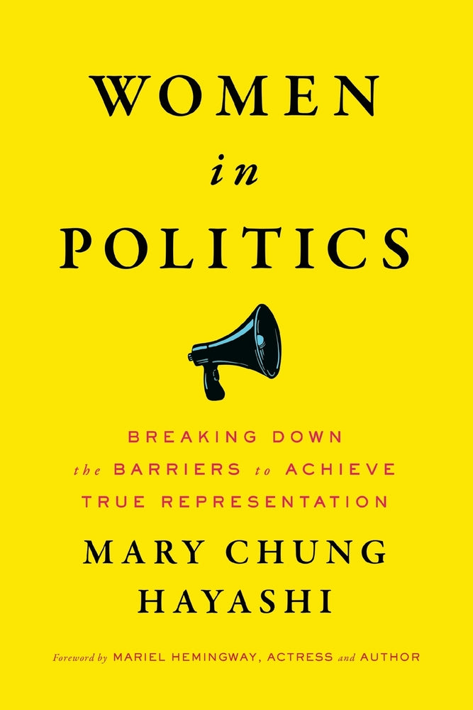 Book cover for Women in Politics: Breaking Down the Barriers to Achieve True Representation
