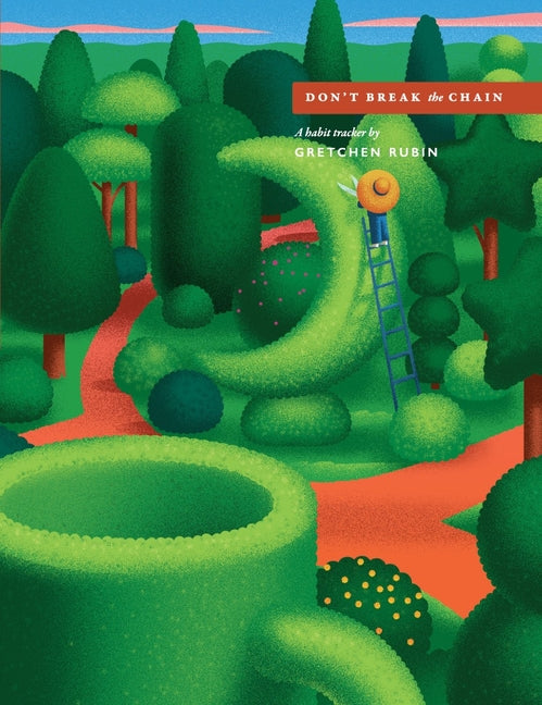 Book cover for Don't Break the Chain: A Habit Tracker by Gretchen Rubin