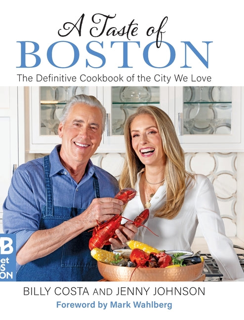 Book cover for Taste of Boston: The Definitive Cookbook of the City We Love