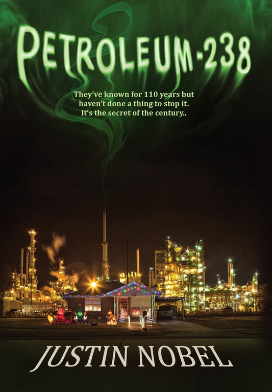 Book cover for Petroleum-238: Big Oil's Dangerous Secret and the Grassroots Fight to Stop It