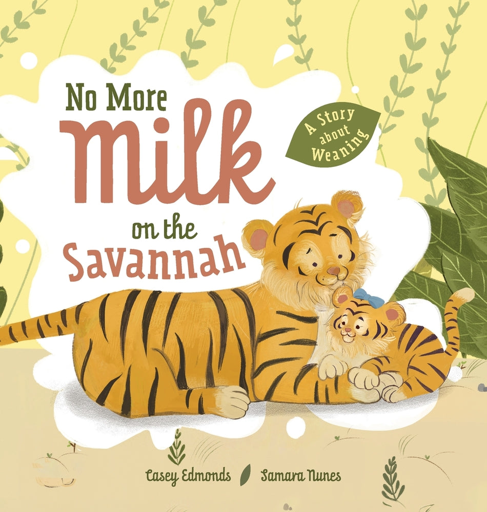 Book cover for No More Milk on the Savannah: A Story about Weaning