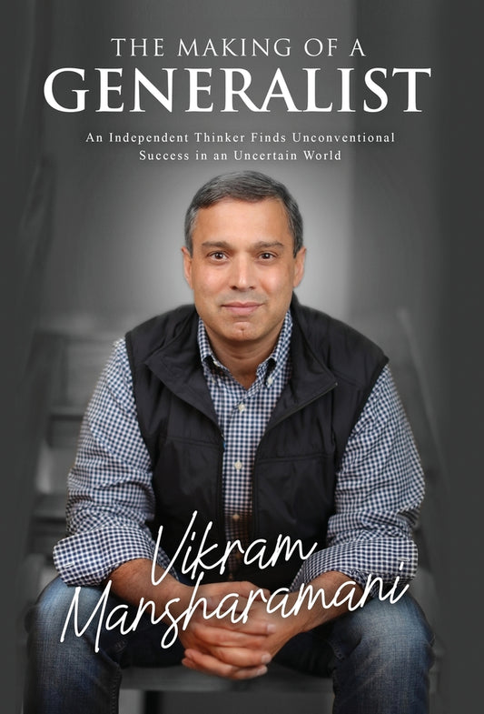 Book cover for The Making of a Generalist: An Independent Thinker Finds Unconventional Success in an Uncertain World