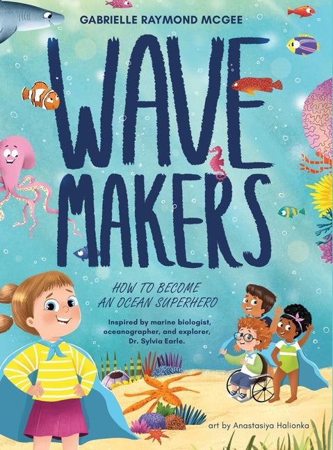 Book cover for Wave Makers: How To Become An Ocean Superhero