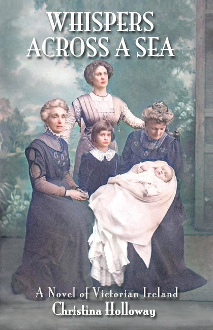 Book cover for Whispers Across a Sea: A Novel of Victorian Ireland