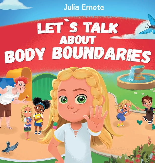 Book cover for Let's Talk about Body Boundaries: Body Safety Book for Kids about Consent, Personal Space, Private Parts and Friendship, that helps toddlers and child