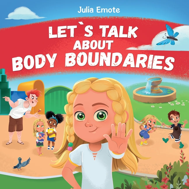 Book cover for Let's Talk about Body Boundaries: Body Safety Book for Kids about Consent, Personal Space, Private Parts and Friendship, that helps toddlers and child