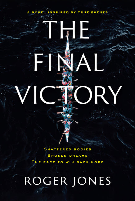 Book cover for Final Victory: Shattered Bodies, Broken Dreams, the Race to Win Back Hope