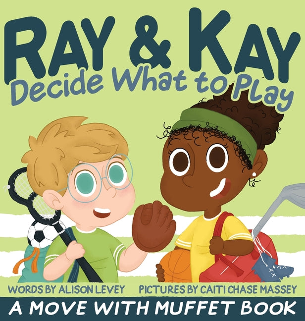 Book cover for Ray & Kay Decide What to Play: A Move With Muffet Book
