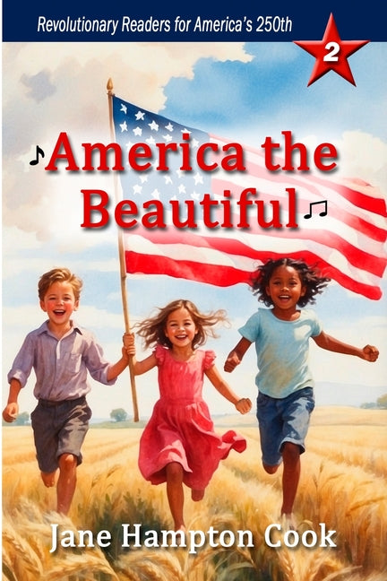 Book cover for America the Beautiful: Revolutionary Readers for America's 250th Level 2