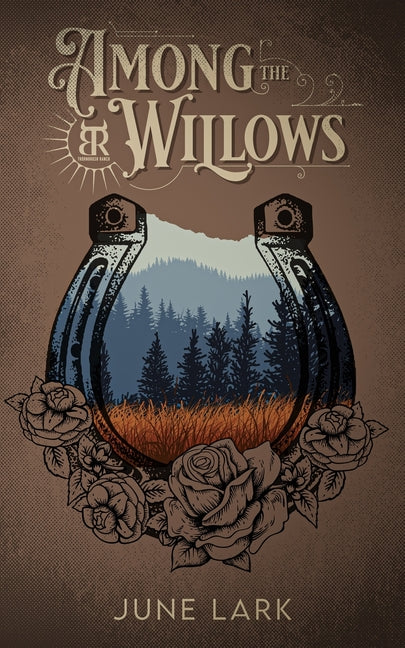 Book cover for Among the Willows: A Thornbrush Ranch Romance