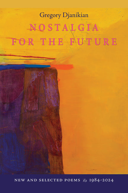 Book cover for Nostalgia for the Future: New and Selected Poems 1984-2024