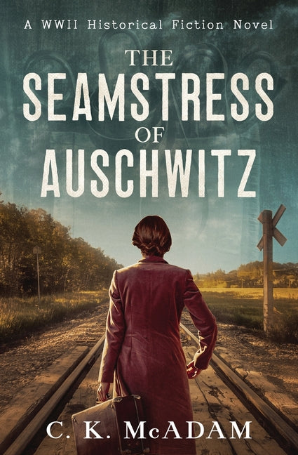 Book cover for Seamstress of Auschwitz: A WWII Historical Fiction Novel