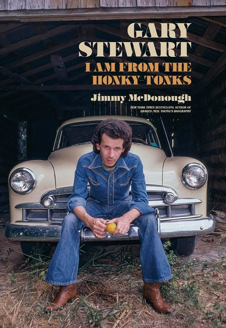 Book cover for Gary Stewart: I Am from the Honky-Tonks