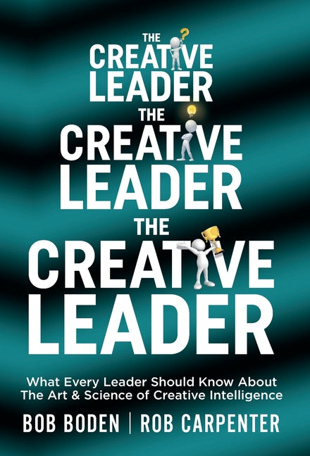 Book cover for Creative Leader: What Every Leader Should Know About The Art & Science of Creative Intelligence