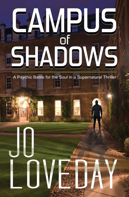 Book cover for Campus of Shadows: A Psychic Battle for the Soul in a Supernatural Thriller