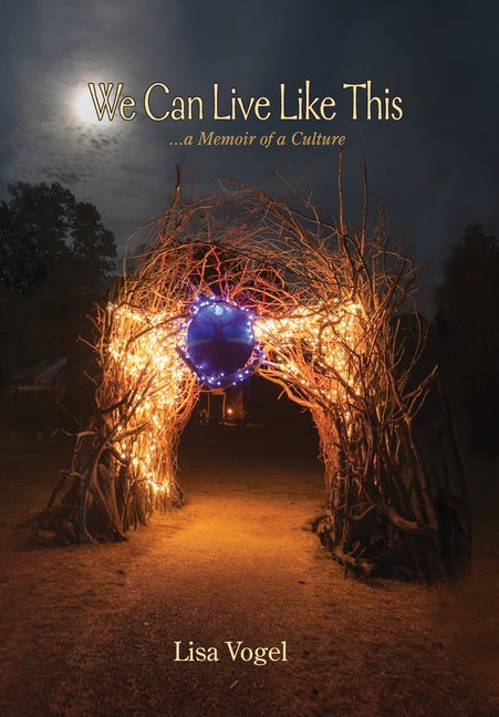 Book cover for We Can Live Like This: A Memoir of Culture