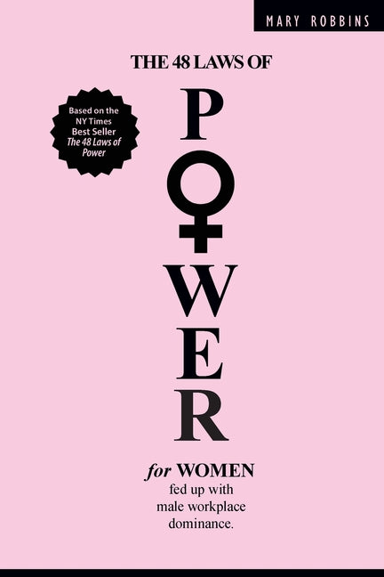 Book cover for 48 Laws of Power for Women Fed up with Male Workplace Dominance