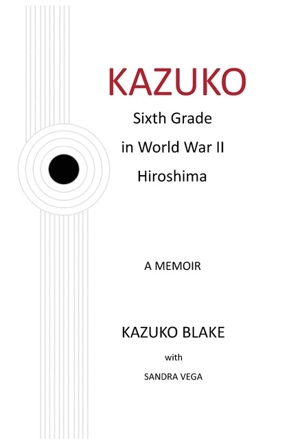 Book cover for Kazuko: Sixth Grade in World War II Hiroshima
