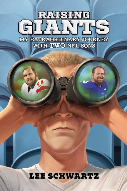 Book cover for Raising Giants: My Extraordinary Journey with TWO NFL Sons
