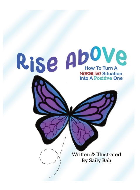 Book cover for Rise Above: How to Turn a Negative Situation into a Positive One