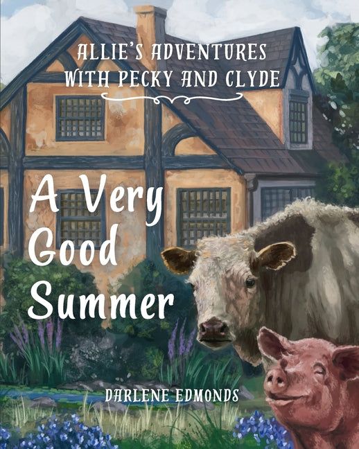 Book cover for Allie's Adventures with Pecky and Clyde: A Very Good Summer