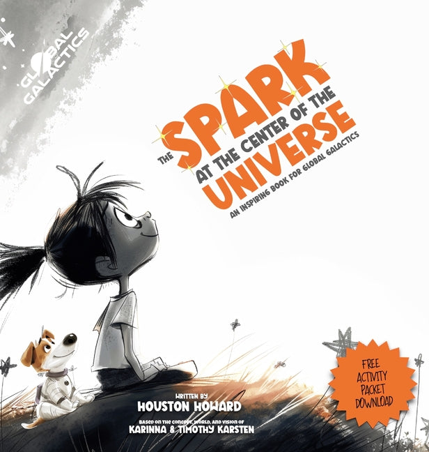 Book cover for Spark at the Center of the Universe: An Inspiring Book for Global Galactics