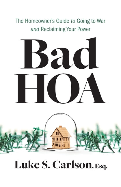 Book cover for Bad HOA: The Homeowner's Guide to Going to War and Reclaiming Your Power
