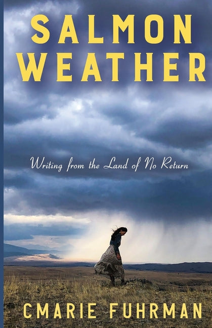 Book cover for Salmon Weather: Writing from the Land of No Return
