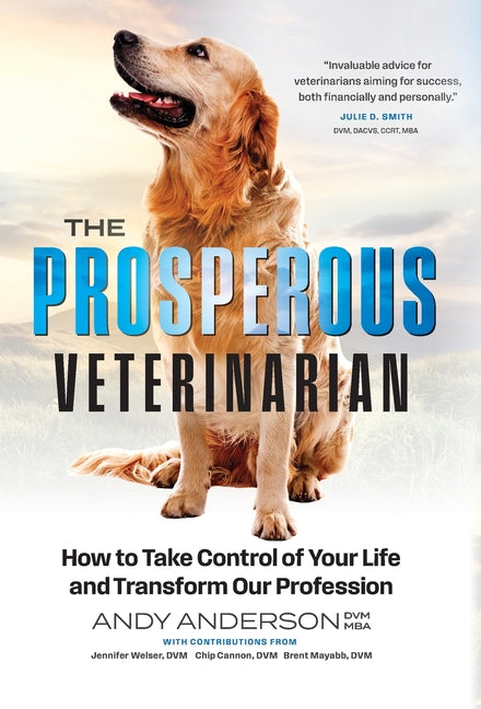 Book cover for Prosperous Veterinarian: How to Take Control of Your Life and Transform Our Profession