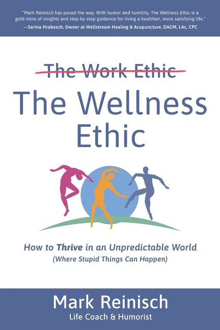 Book cover for Wellness Ethic: How to Thrive in an Unpredictable World (Where Stupid Things Can Happen)