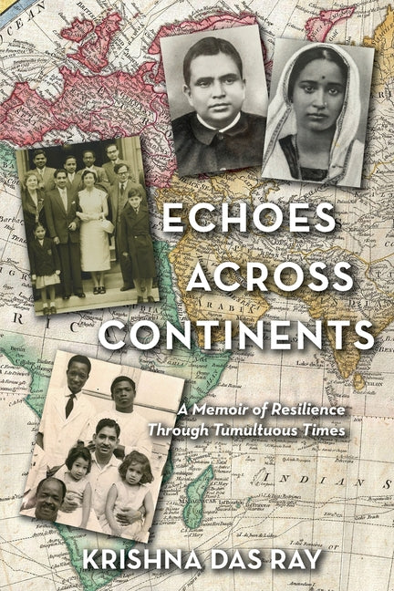 Book cover for Echoes Across Continents: A Memoir of Resilience Through Tumultuous Times