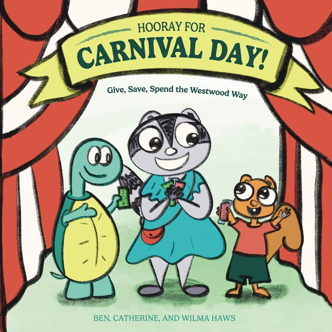 Book cover for Hooray for Carnival Day!: Give, Save, Spend the Westwood Way