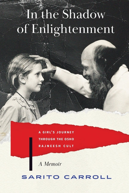Book cover for In the Shadow of Enlightenment: A Girl's Journey through the Osho Rajneesh Cult