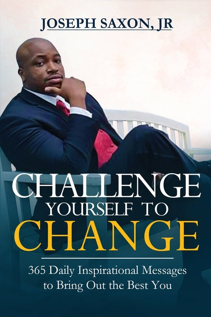 Book cover for Challenge Yourself to Change: 365 Daily Inspirational Messages to Bring Out the Best You