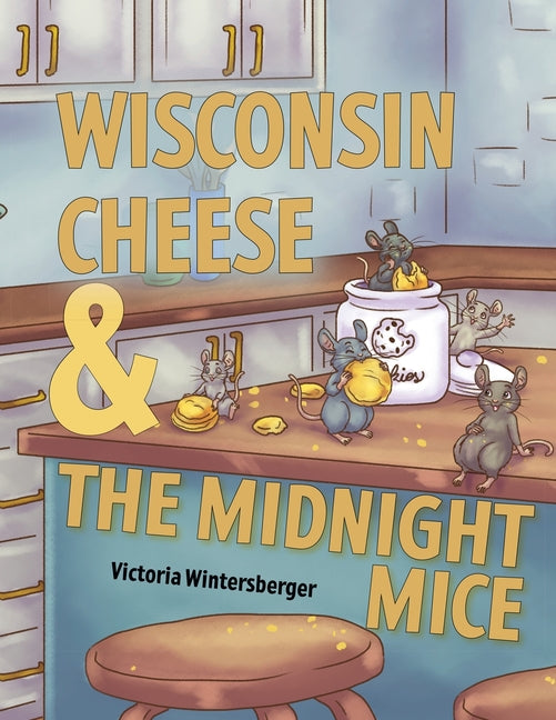 Book cover for Wisconsin Cheese & The Midnight Mice