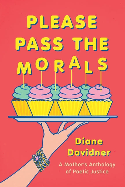 Book cover for Please Pass The Morals: A mother's anthology of poetic justice