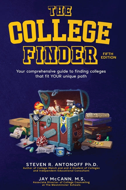 Book cover for College Finder: Your comprehensive guide to finding colleges that fit YOUR unique path