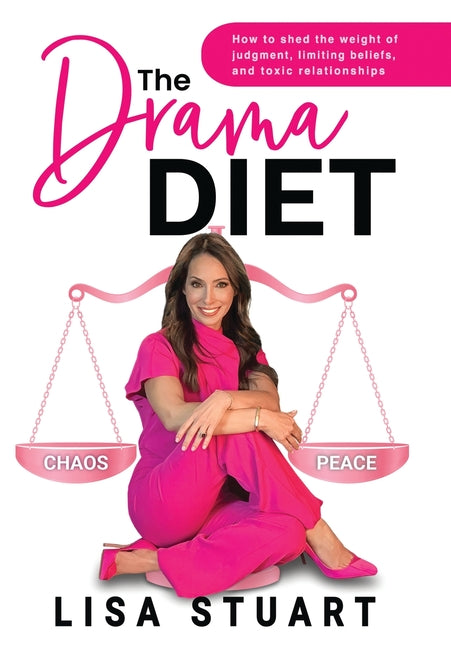 Book cover for Drama Diet: How to Shed the Weight of Judgment, Limiting Beliefs, and Toxic Relationships