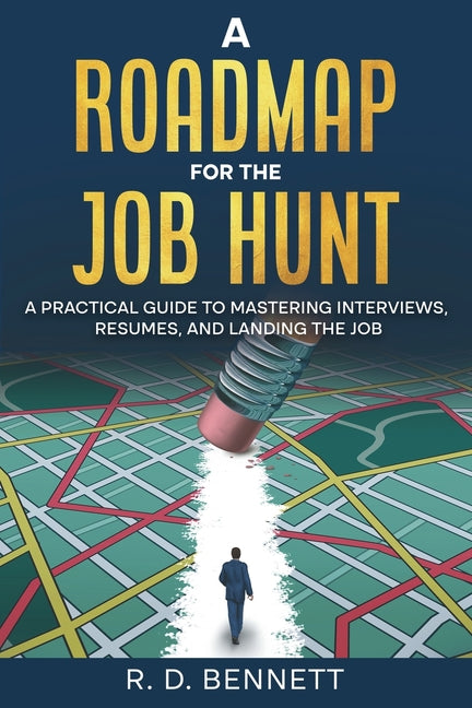Book cover for Roadmap for the Job Hunt: A Practical Guide to Mastering Interviews, Resumes, and Landing the Job