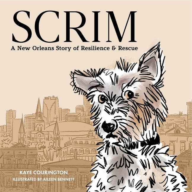 Book cover for Scrim: A New Orleans Story of Resilience and Rescue
