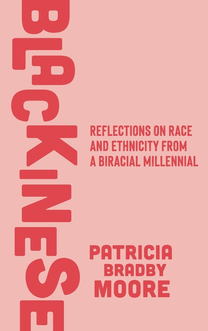 Book cover for Blackinese: Reflections on Race and Ethnicity from a Biracial Millennial